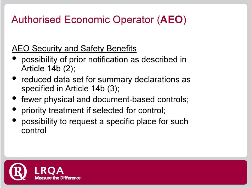 as specified in Article 14b (3); fewer physical and document-based controls; priority