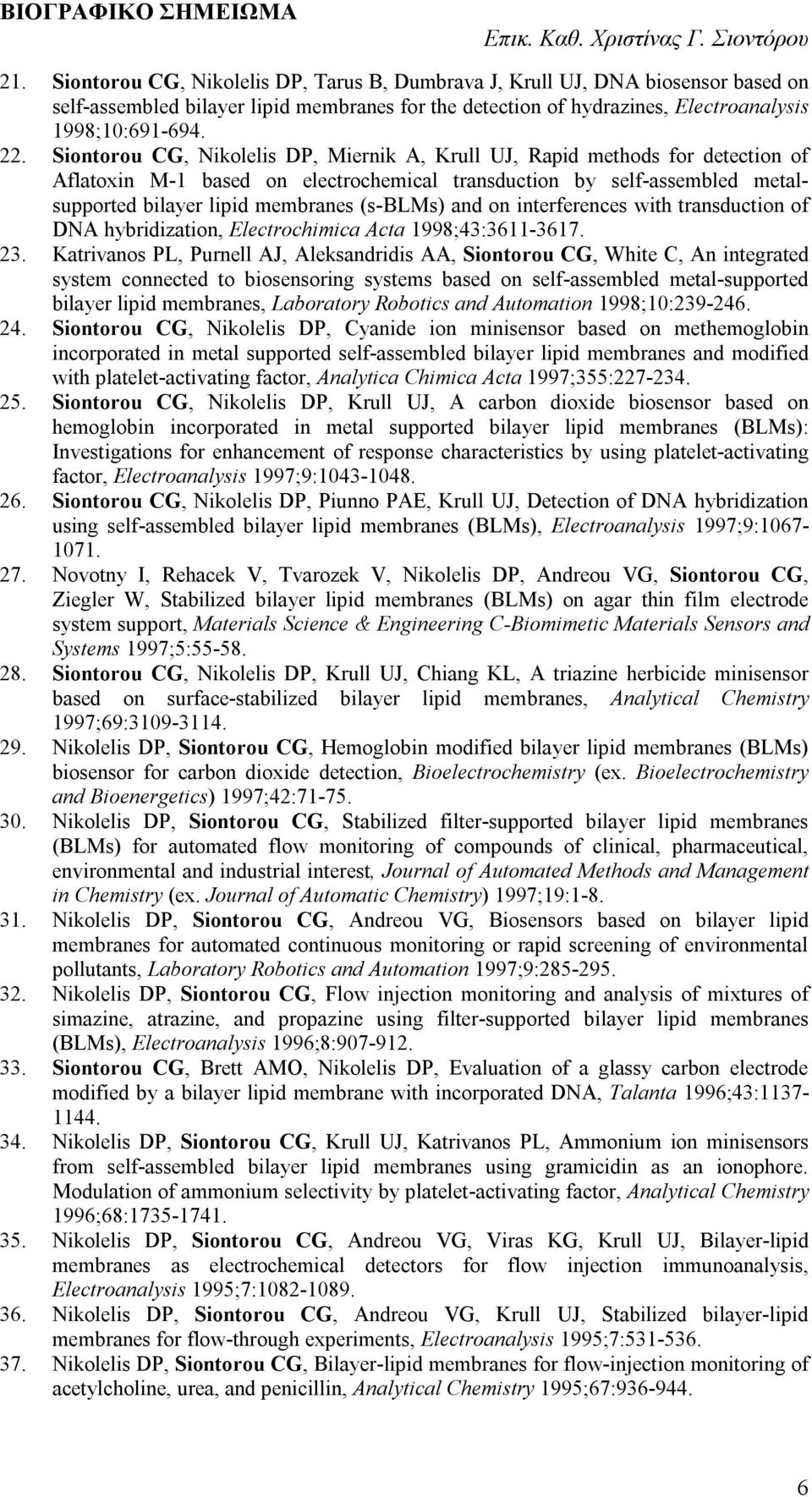 and on interferences with transduction of DNA hybridization, Electrochimica Acta 1998;43:3611-3617. 23.