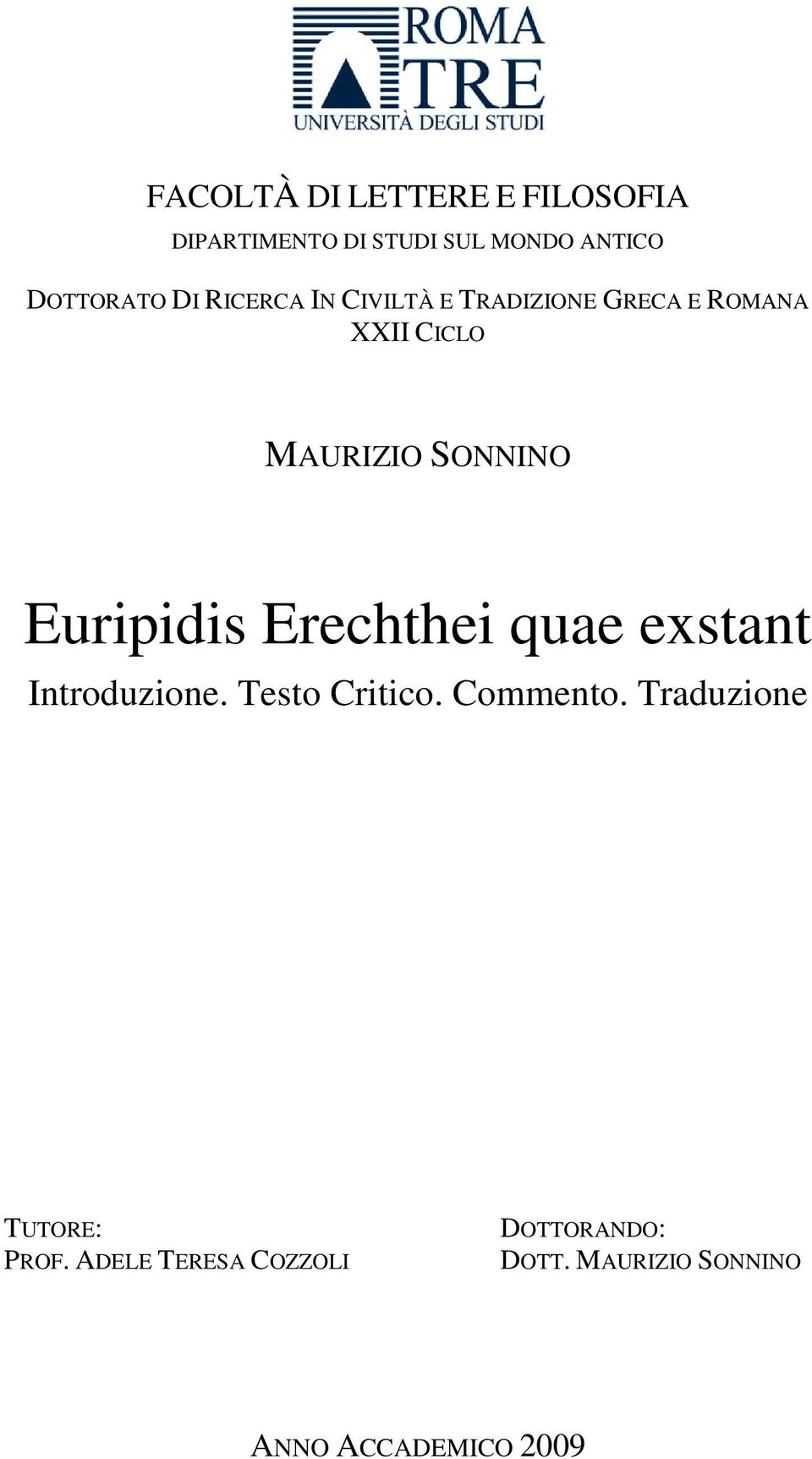 Euripidis Erechthei quae exstant Introduzione. Testo Critico. Commento.