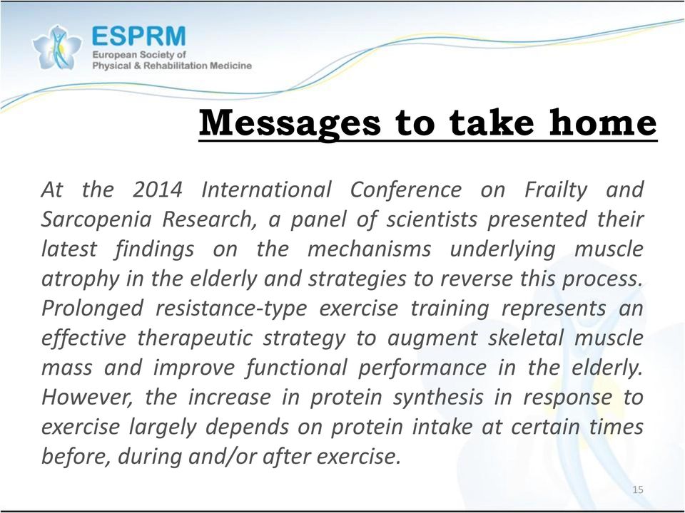 Prolonged resistance-type exercise training represents an effective therapeutic strategy to augment skeletal muscle mass and improve functional