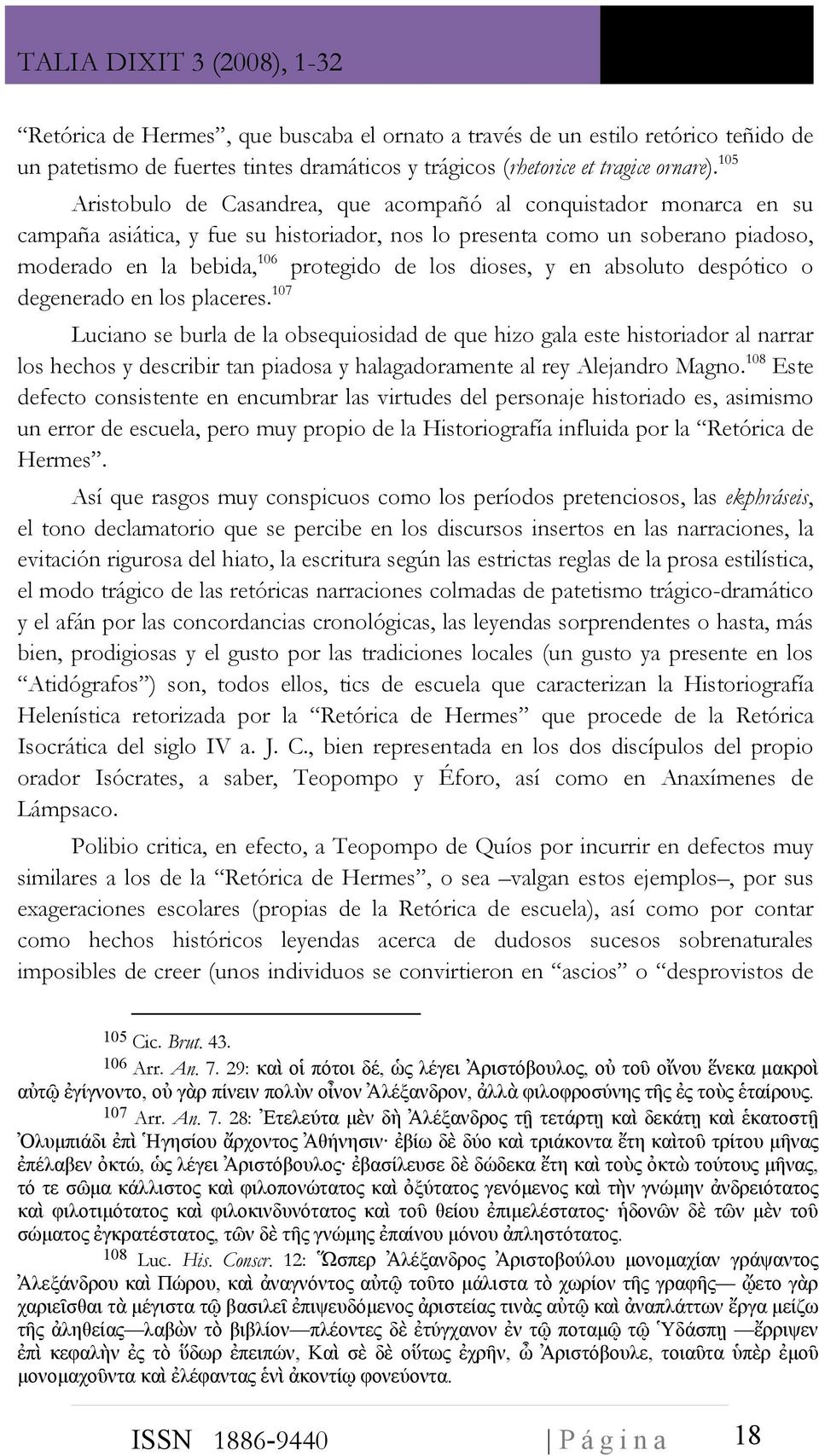 dioses, y en absoluto despótico o degenerado en los placeres.