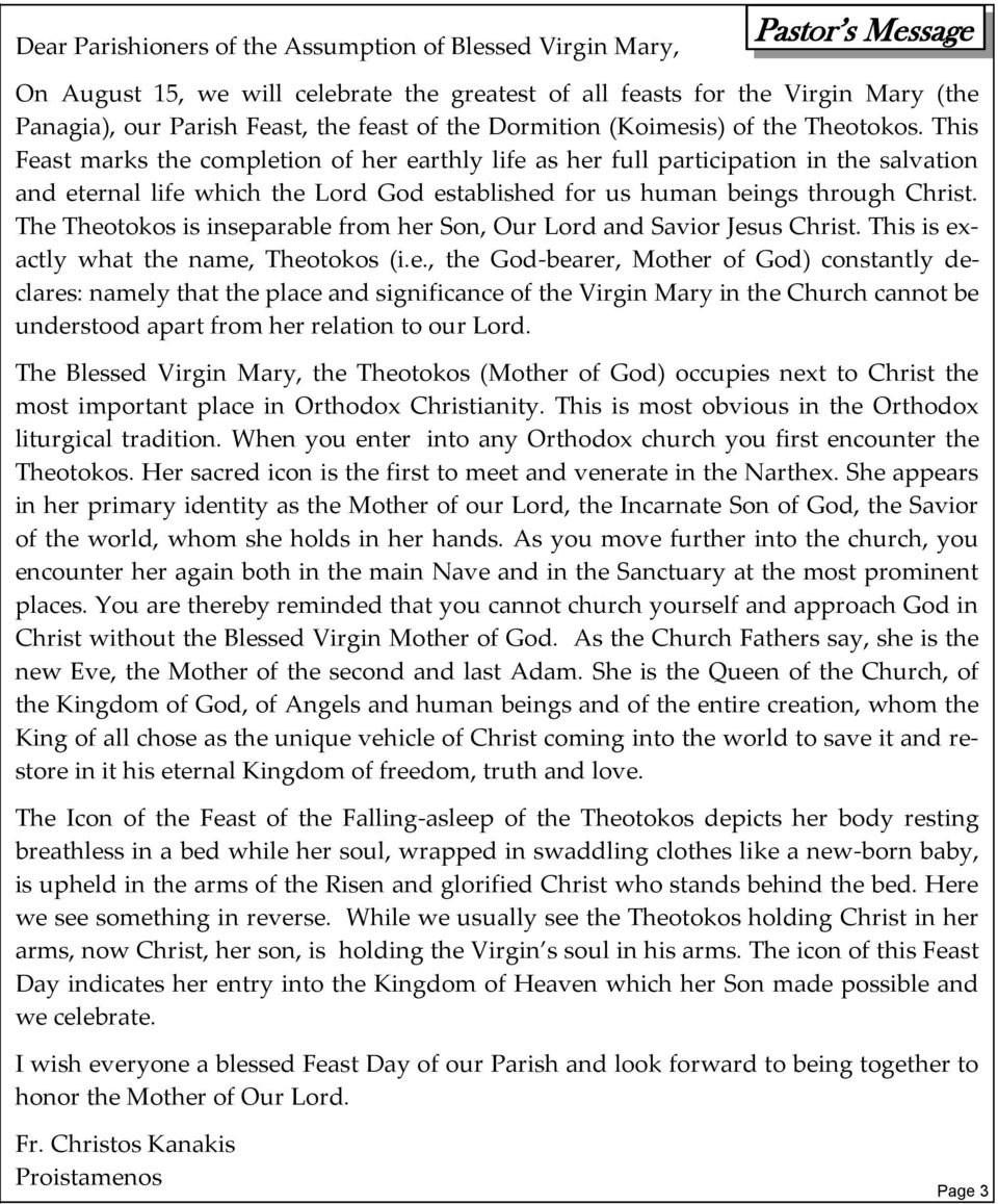 This Feast marks the completion of her earthly life as her full participation in the salvation and eternal life which the Lord God established for us human beings through Christ.