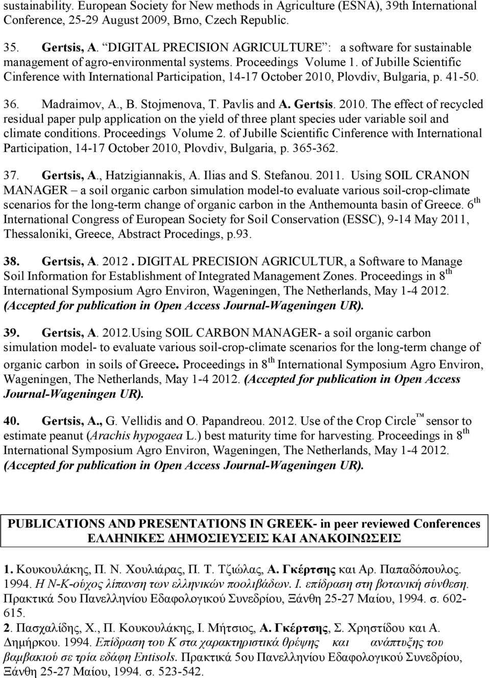 of Jubille Scientific Cinference with International Participation, 14-17 October 2010,