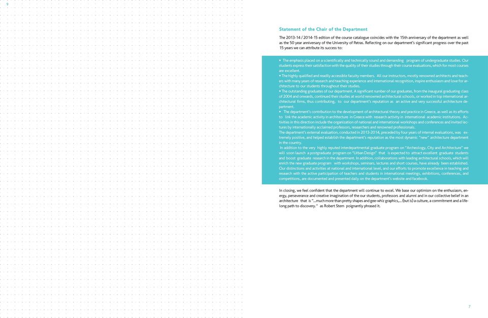 Reflecting on our department s significant progress over the past 15 years we can attribute its success to: The emphasis placed on a scientifically and technically sound and demanding program of