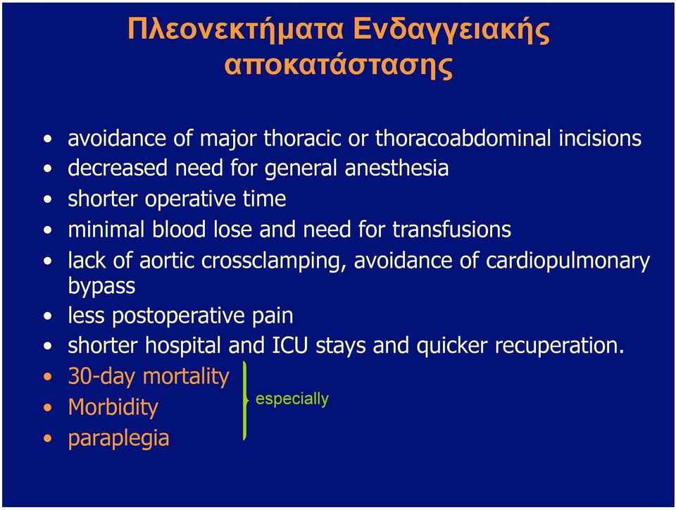 transfusions lack of aortic crossclamping, avoidance of cardiopulmonary bypass less postoperative