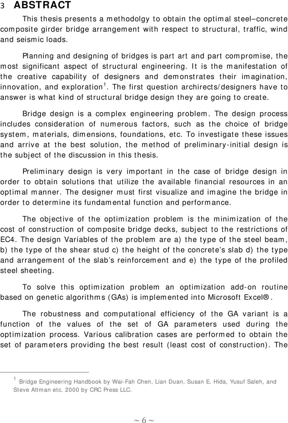 It is the manifestation of the creative capability of designers and demonstrates their imagination, innovation, and exploration 1.