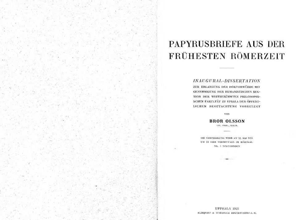 BEGUTACHTUNG VORGELEGT VON BRO R O LSSO N l.ic. 1>U1I,., KALM. )>IR VKRTEIDIGL'iN«WÜ1D AM 22..MAI 1.