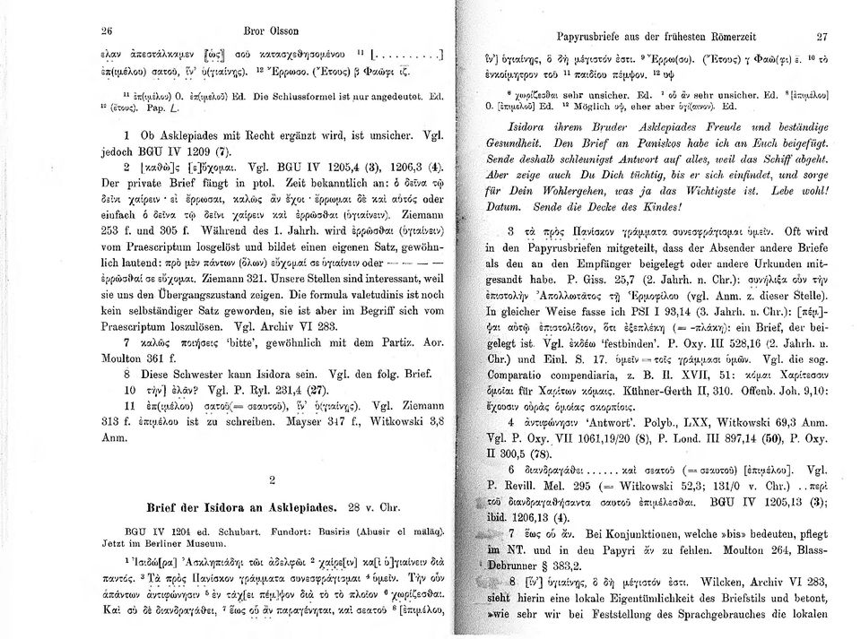 V g l BGU XV 1205,4 (3), 1206,3 (4). Der private Brief fängt in ptol.