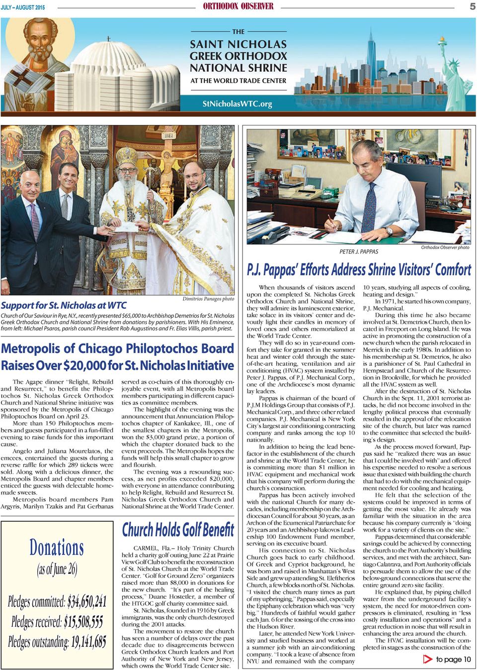 Elias Villis, parish priest. Metropolis of Chicago Philoptochos Board Raises Over $20,000 for St. Nicholas Initiative The Agape dinner Relight, Rebuild and Resurrect, to benefit the Philoptochos St.