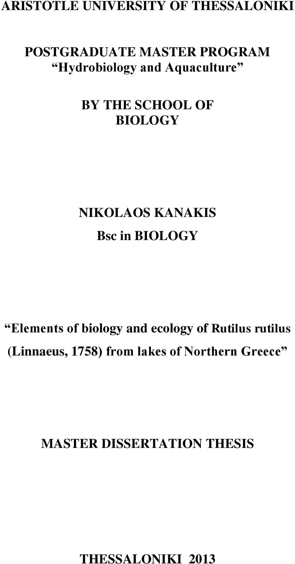 Bsc in BIOLOGY Elements of biology and ecology of Rutilus rutilus