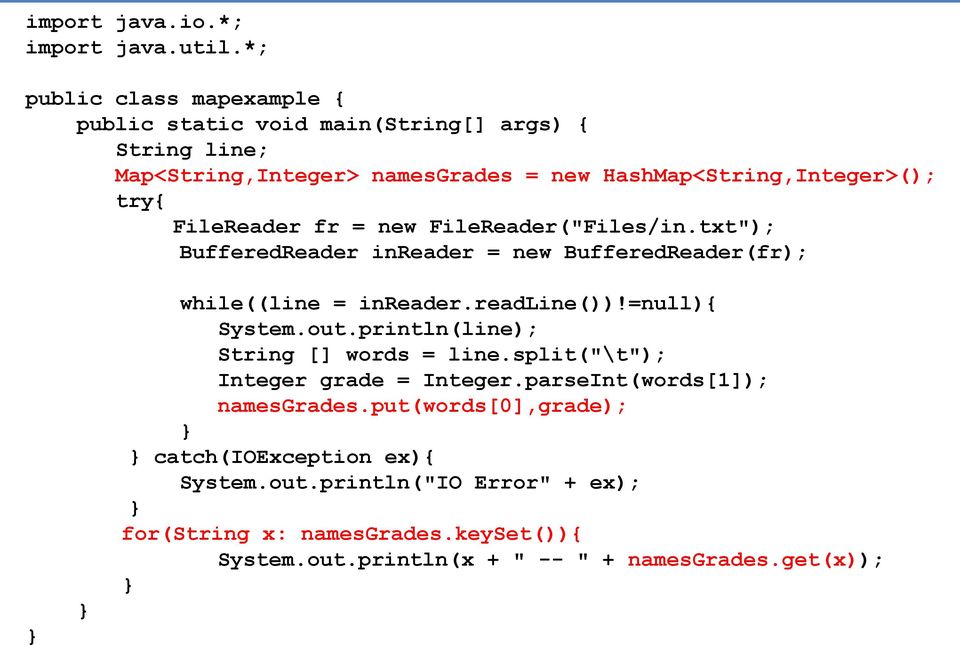 FileReader fr = new FileReader("Files/in.txt"); BufferedReader inreader = new BufferedReader(fr); } } while((line = inreader.readline())!=null){ System.out.