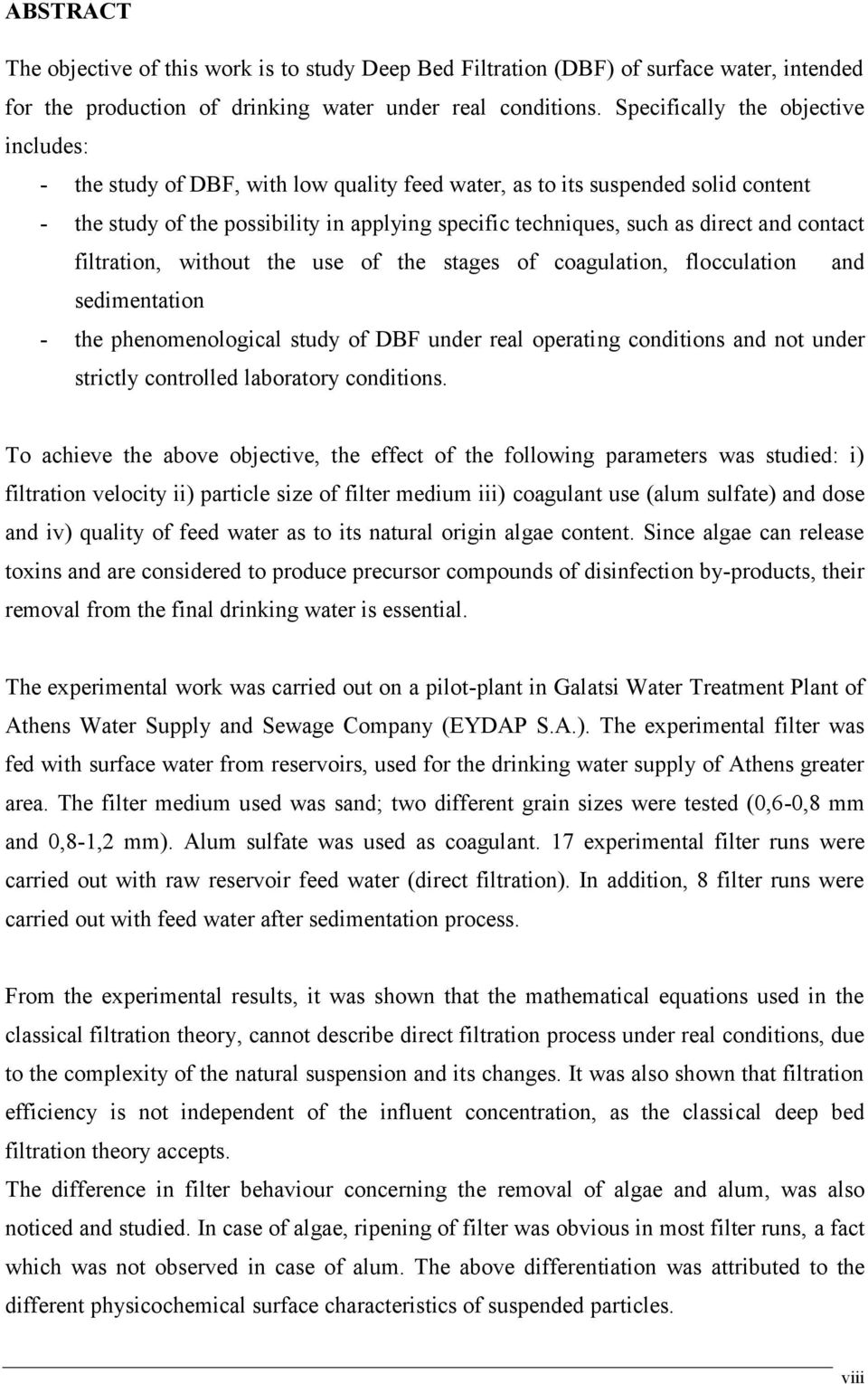 and contact filtration, without the use of the stages of coagulation, flocculation and sedimentation - the phenomenological study of DBF under real operating conditions and not under strictly