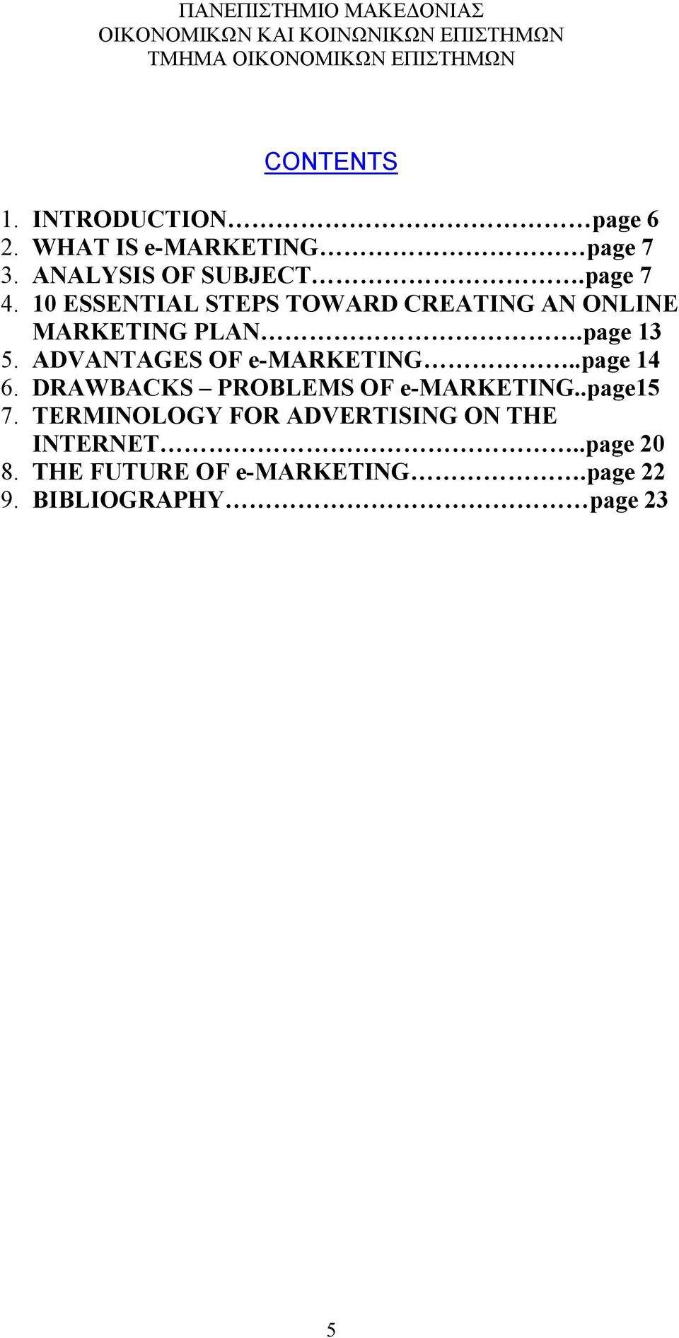 ADVANTAGES OF e-marketing..page 14 6. DRAWBACKS PROBLEMS OF e-marketing..page15 7.