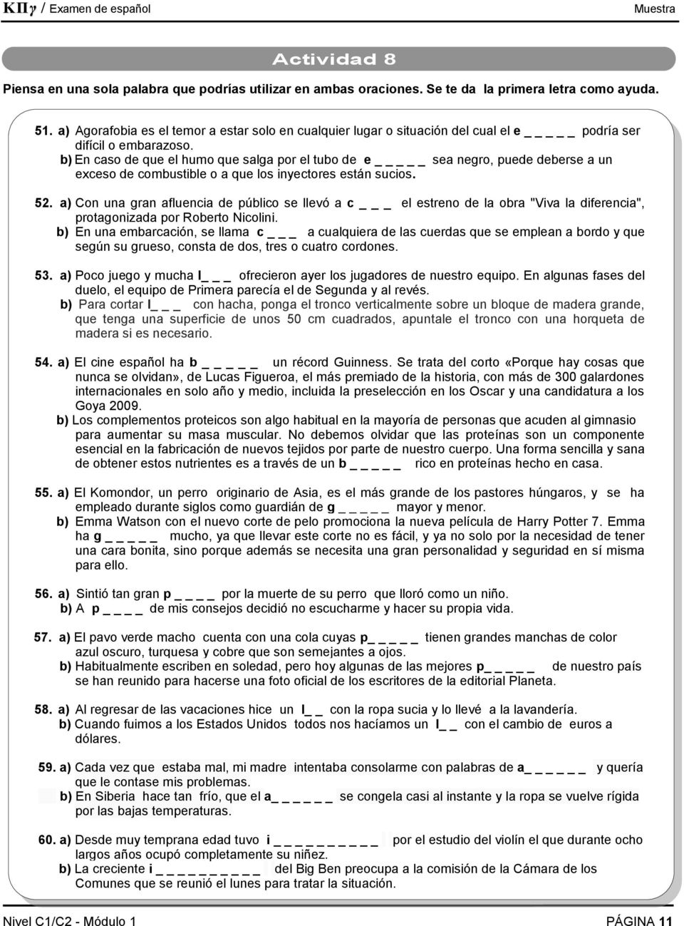 b) En caso de que el humo que salga por el tubo de e _ sea negro, puede deberse a un exceso de combustible o a que los inyectores están sucios. 52.