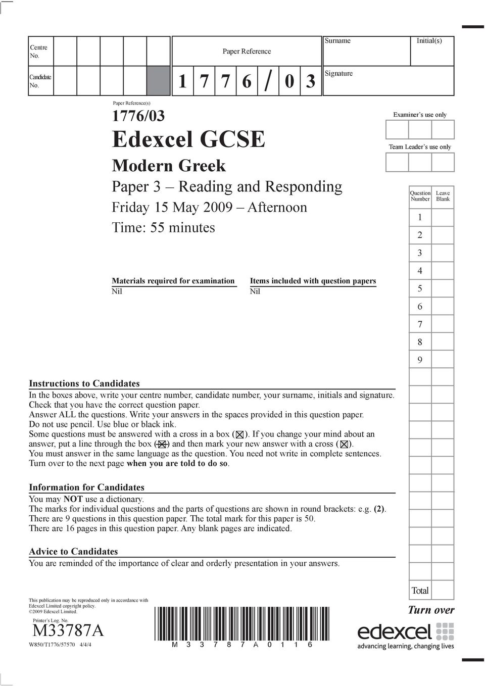 examination Nil Items included with question papers Nil Instructions to Candidates In the boxes above, write your centre number, candidate number, your surname, initials and signature.