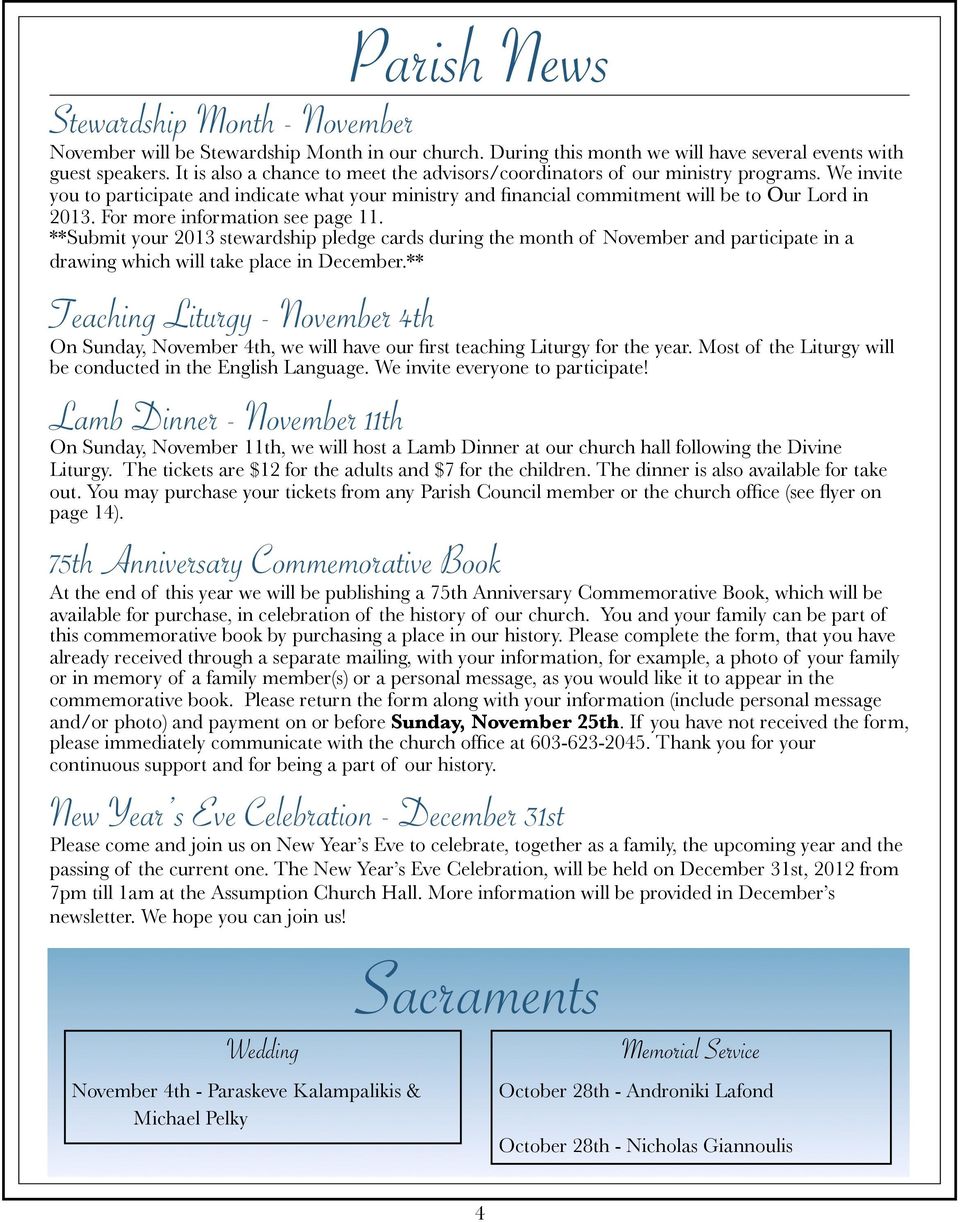 For more information see page 11. **Submit your 2013 stewardship pledge cards during the month of November and participate in a drawing which will take place in December.