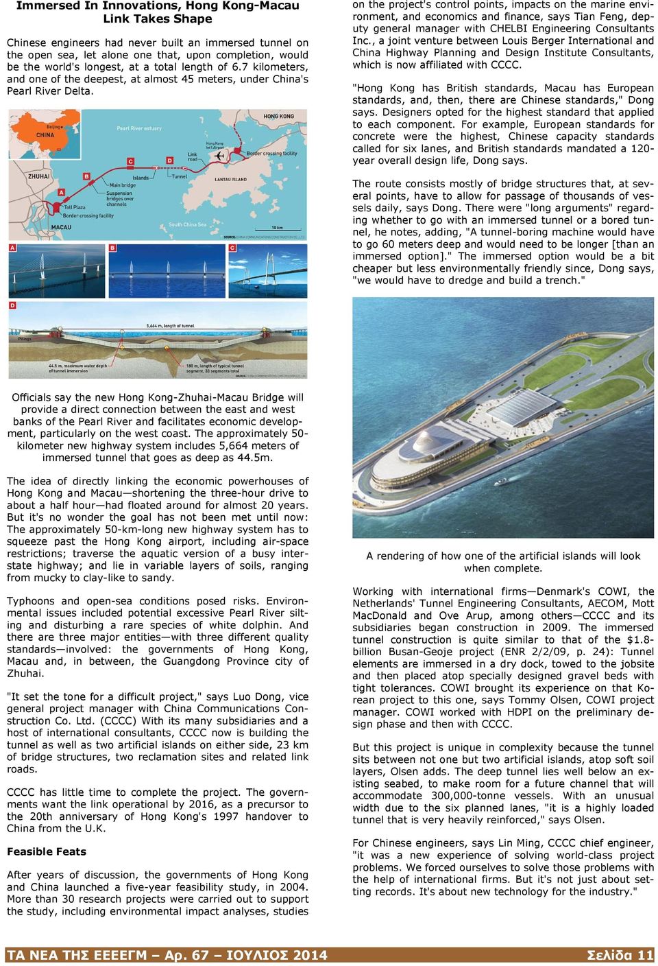 on the project's control points, impacts on the marine environment, and economics and finance, says Tian Feng, deputy general manager with CHELBI Engineering Consultants Inc.
