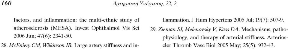 Large artery stiffness and in - flammation. J Hum Hypertens 2005 Jul; 19(7): 507-9. 29.