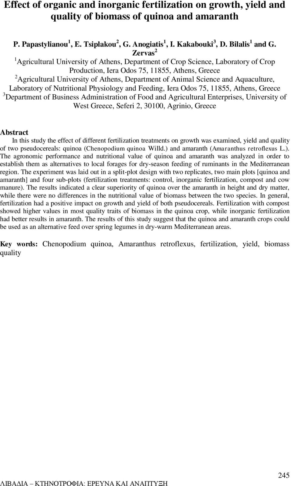 Science and Aquaculture, Laboratory of Nutritional Physiology and Feeding, Iera Odos 75, 11855, Athens, Greece 3 Department of Business Administration of Food and Agricultural Enterprises, University