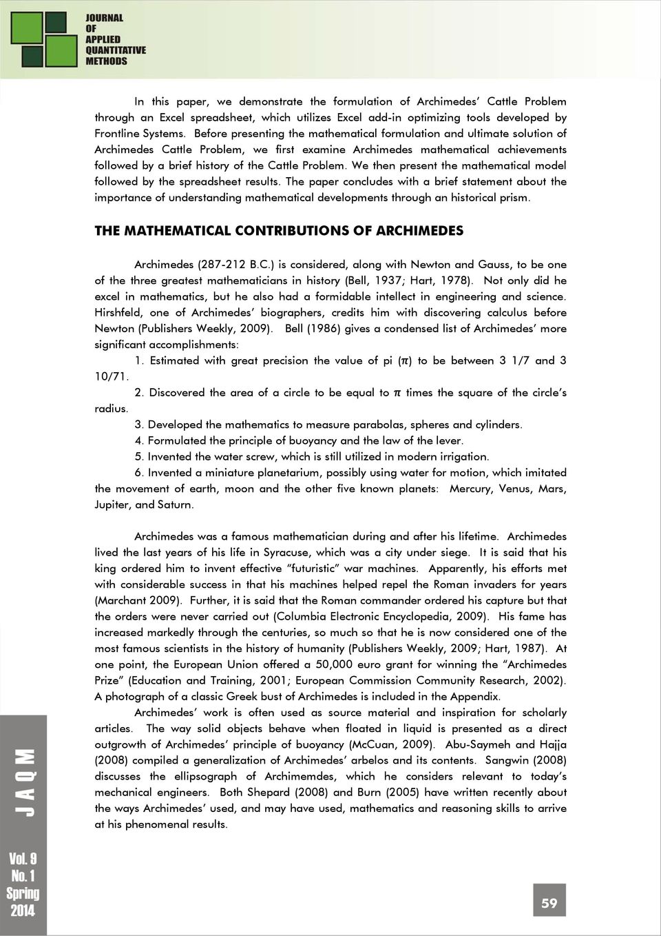 Problem. We then present the mathematical model followed by the spreadsheet results.