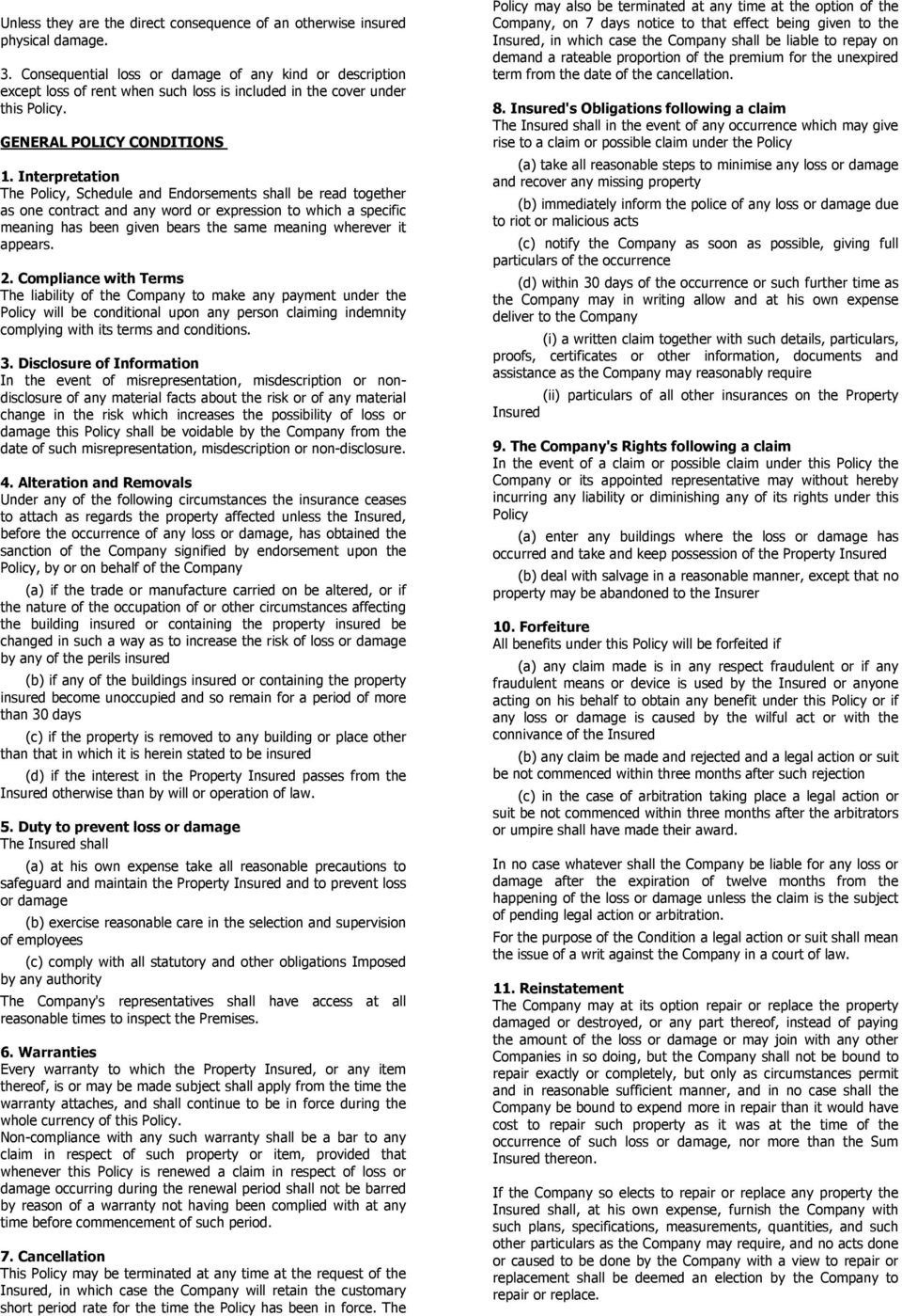 Interpretation The Policy, and Endorsements shall be read together as one contract and any word or expression to which a specific meaning has been given bears the same meaning wherever it appears. 2.