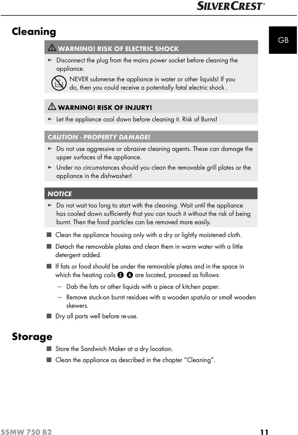 Do not use aggressive or abrasive cleaning agents. These can damage the upper surfaces of the appliance.