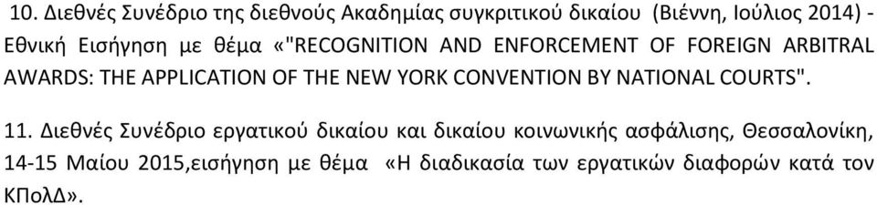 YORK CONVENTION BY NATIONAL COURTS". 11.