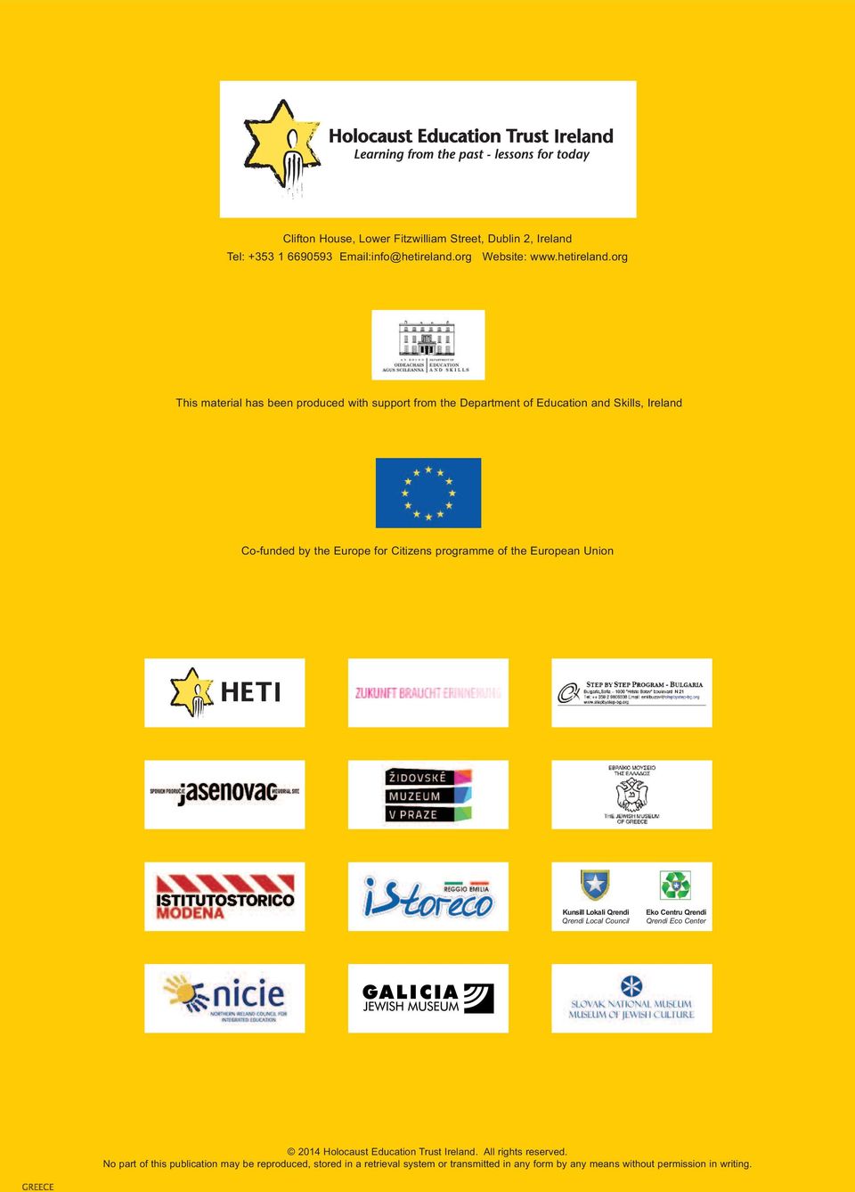 org This materia has been produced with support from the Department of Education and Skis, Ireand Co-funded by the Europe for Citizens