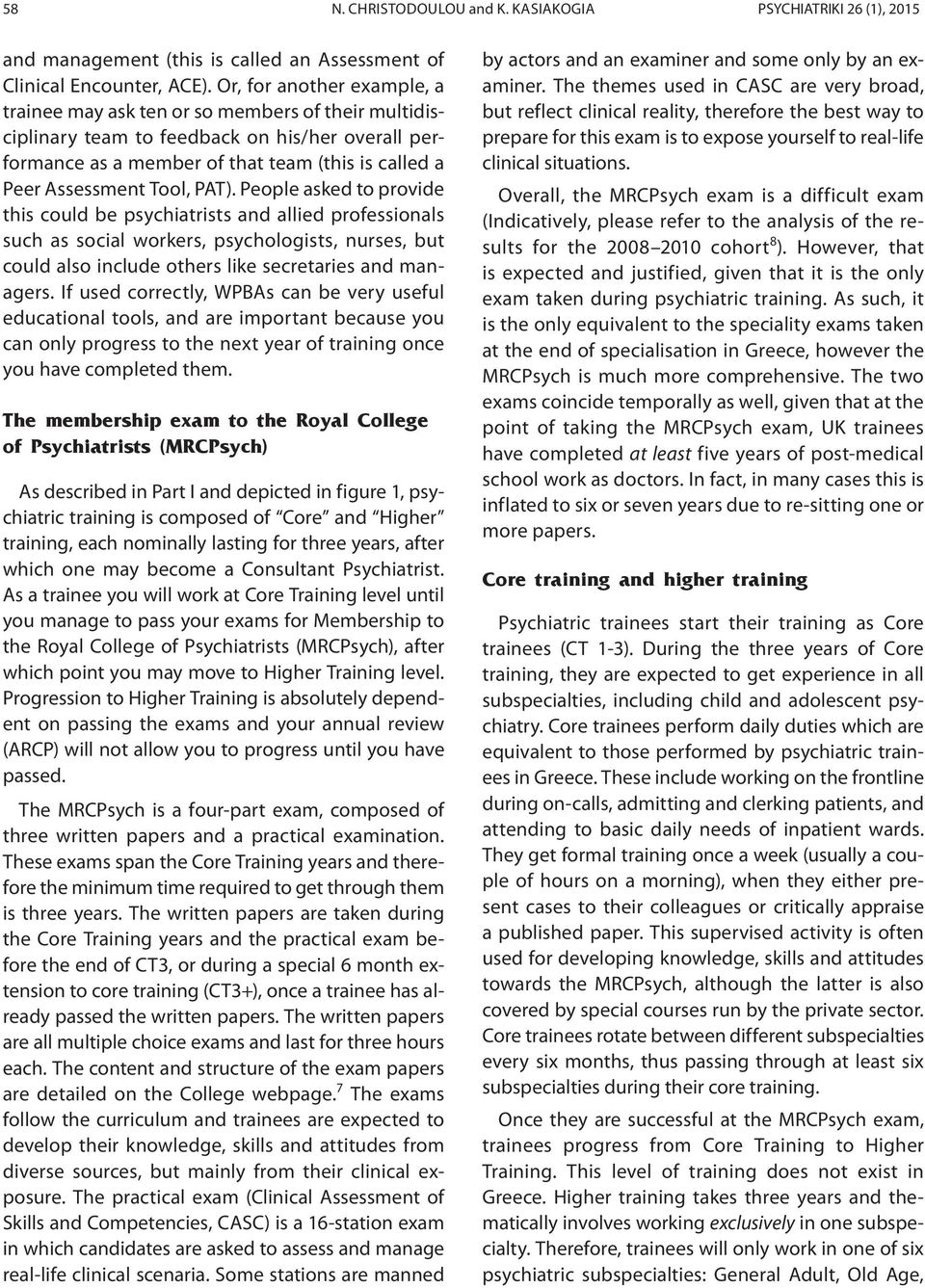 Tool, PAT). People asked to provide this could be psychiatrists and allied professionals such as social workers, psychologists, nurses, but could also include others like secretaries and managers.