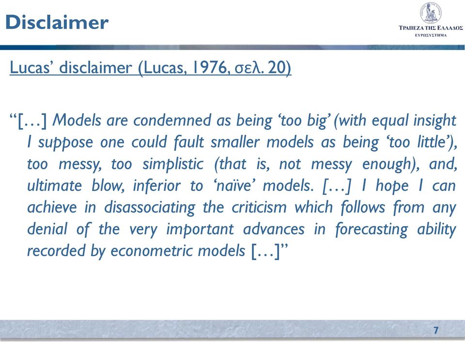 being too little ), too messy, too simplistic (that is, not messy enough), and, ultimate blow, inferior to naïve