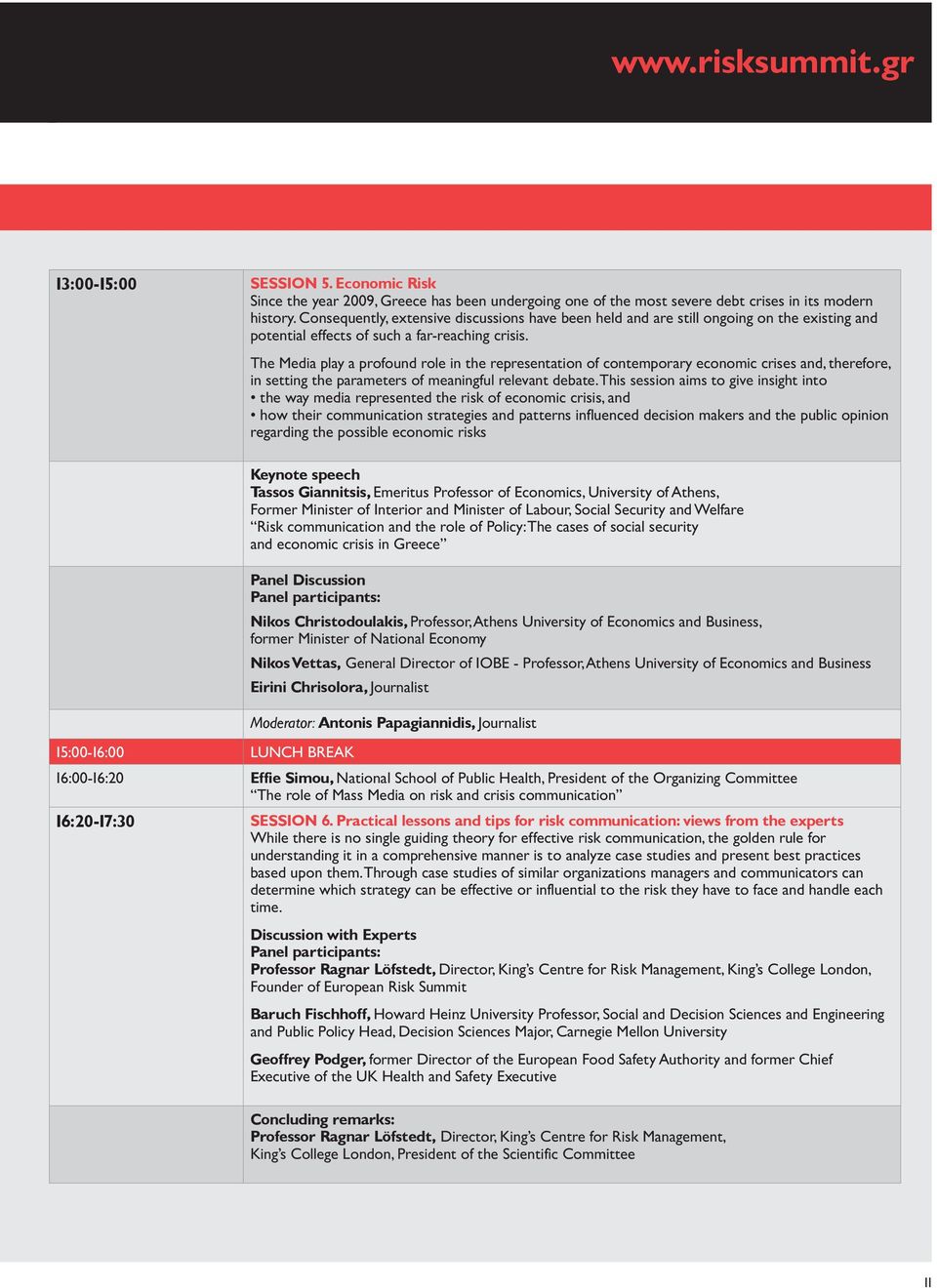 The Media play a profound role in the representation of contemporary economic crises and, therefore, in setting the parameters of meaningful relevant debate.