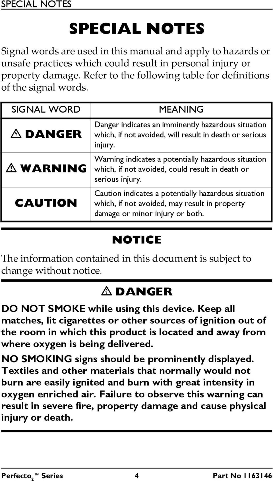 SIGNAL WORD DANGER WARNING CAUTION MEANING Danger indicates an imminently hazardous situation which, if not avoided, will result in death or serious injury.