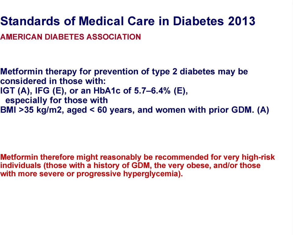 4% (E), especially for those with BMI >35 kg/m2, aged < 60 years, and women with prior GDM.