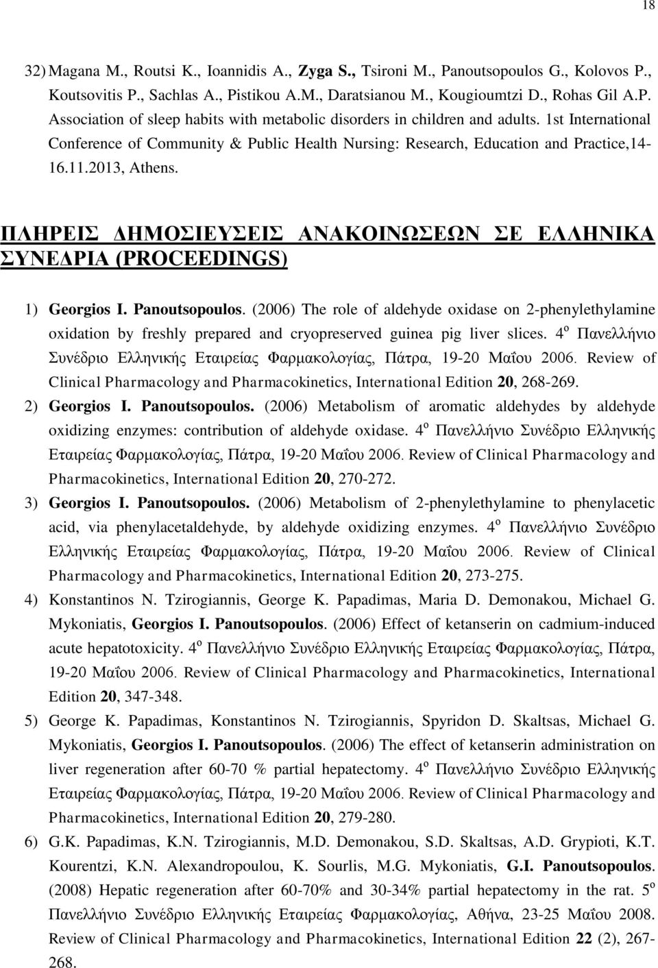 Panoutsopoulos. (2006) The role of aldehyde oxidase on 2-phenylethylamine oxidation by freshly prepared and cryopreserved guinea pig liver slices.