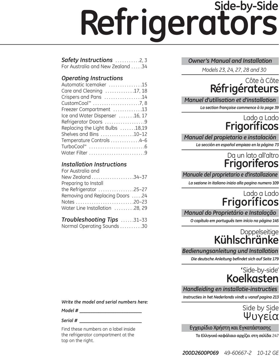 ......18,19 Shelves ad Bis...............10 12 Temperature Cotrols.............4 6 TurboCool.........................6 Water Filter.........................9 Istallatio Istructios For Australia ad New Zealad.