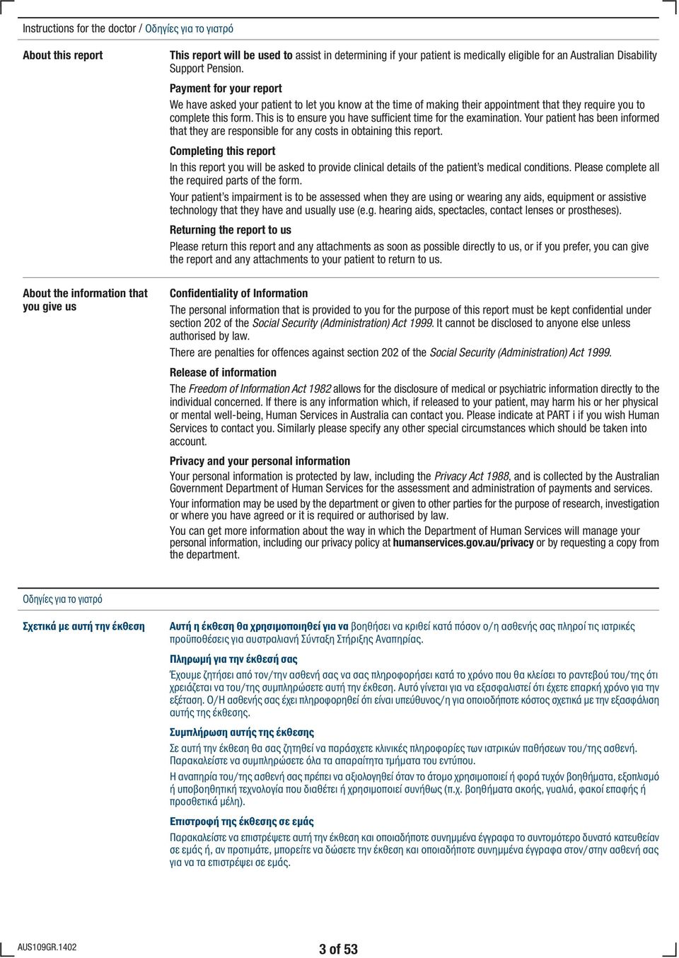 This is to ensure you have sufficient time for the examination. Your patient has been informed that they are responsible for any costs in obtaining this report.