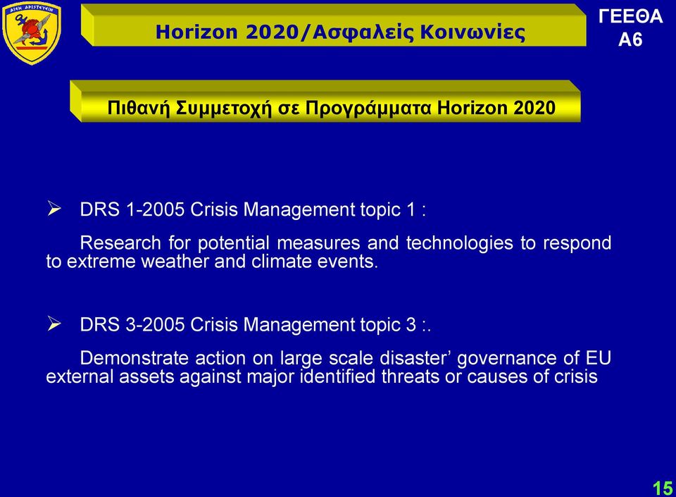 climate events. DRS 3-2005 Crisis Management topic 3 :.