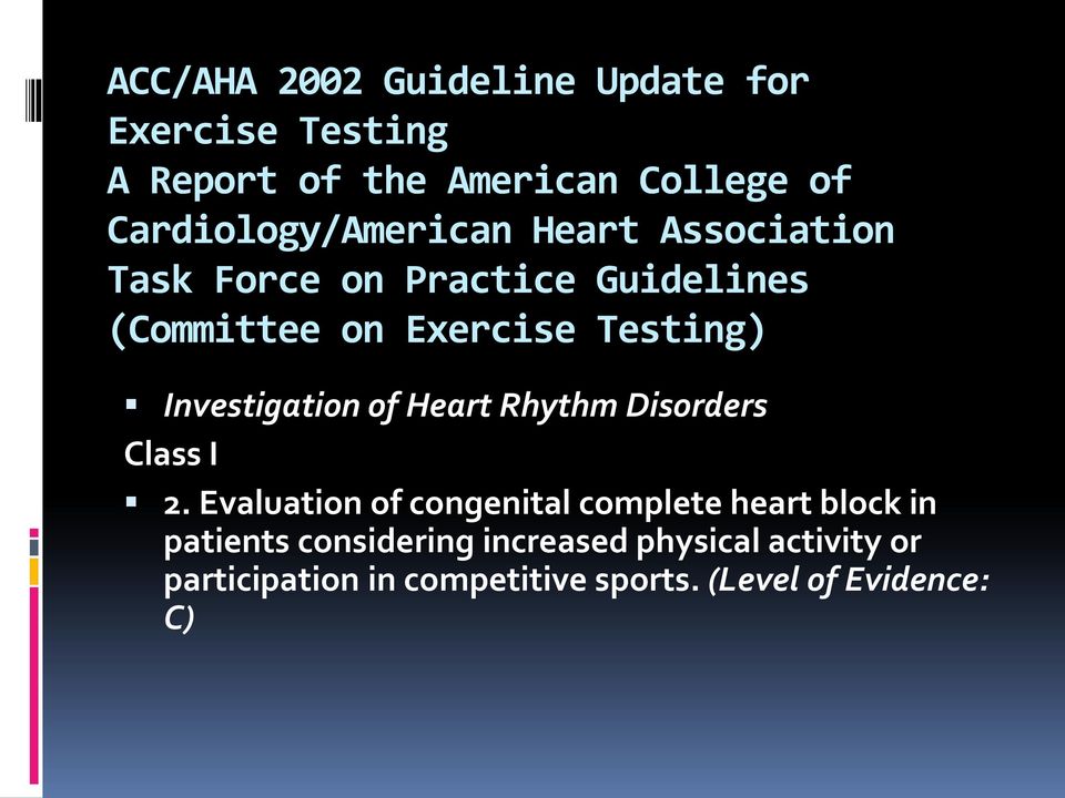 Testing) Investigation of Heart Rhythm Disorders Class I 2.