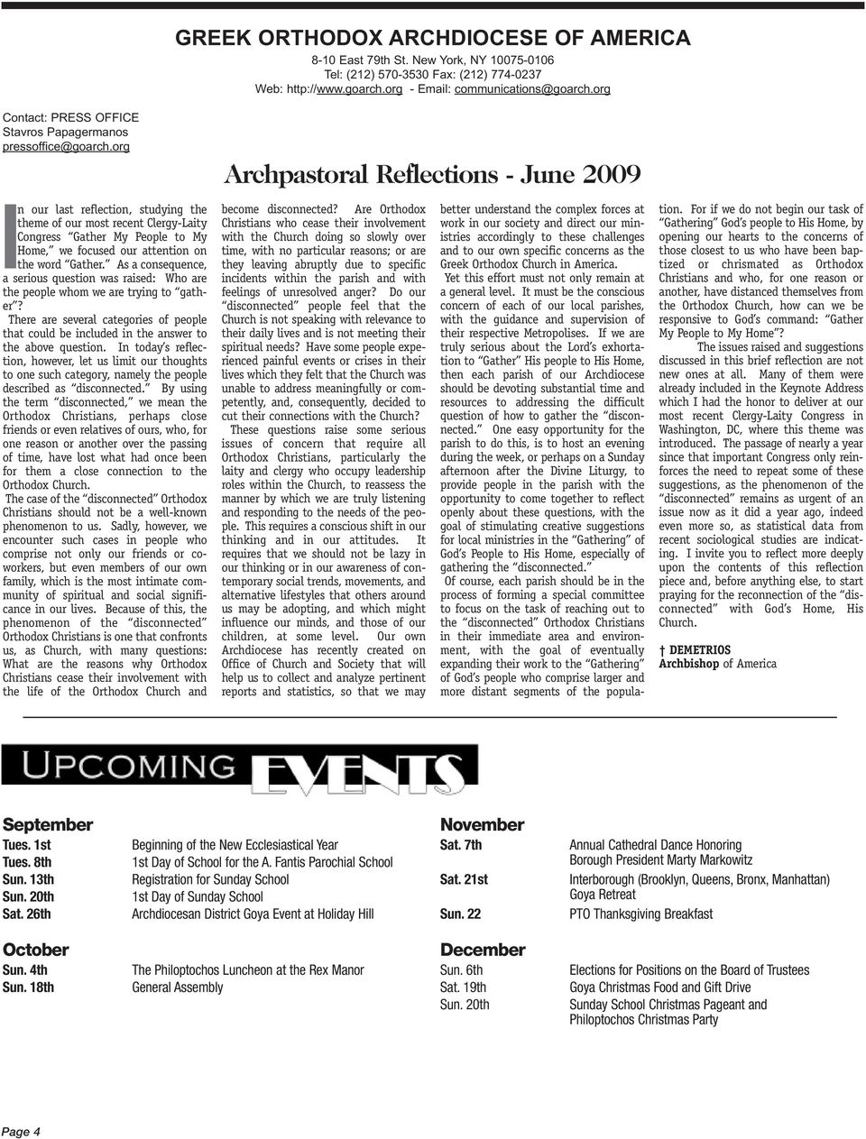 org Archpastoral Reflections - June 2009 In our last reflection, studying the theme of our most recent Clergy-Laity Congress Gather My People to My Home, we focused our attention on the word Gather.