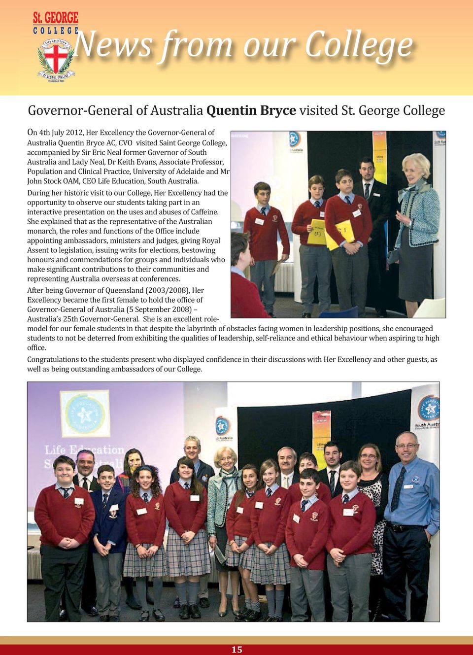 and Lady Neal, Dr Keith Evans, Associate Professor, Population and Clinical Practice, University of Adelaide and Mr John Stock OAM, CEO Life Education, South Australia.