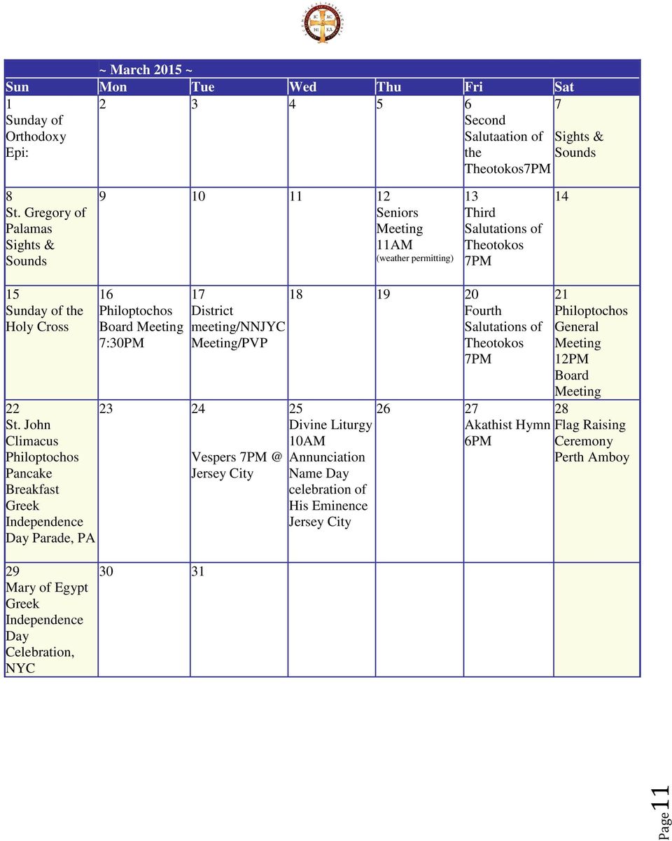 John Climacus Philoptochos Pancake Breakfast Greek Independence 23 24 Vespers 7PM @ Jersey City Day Parade, PA 17 District 18 19 20 Fourth meeting/nnjyc Meeting/PVP Salutations of Theotokos 7PM 25