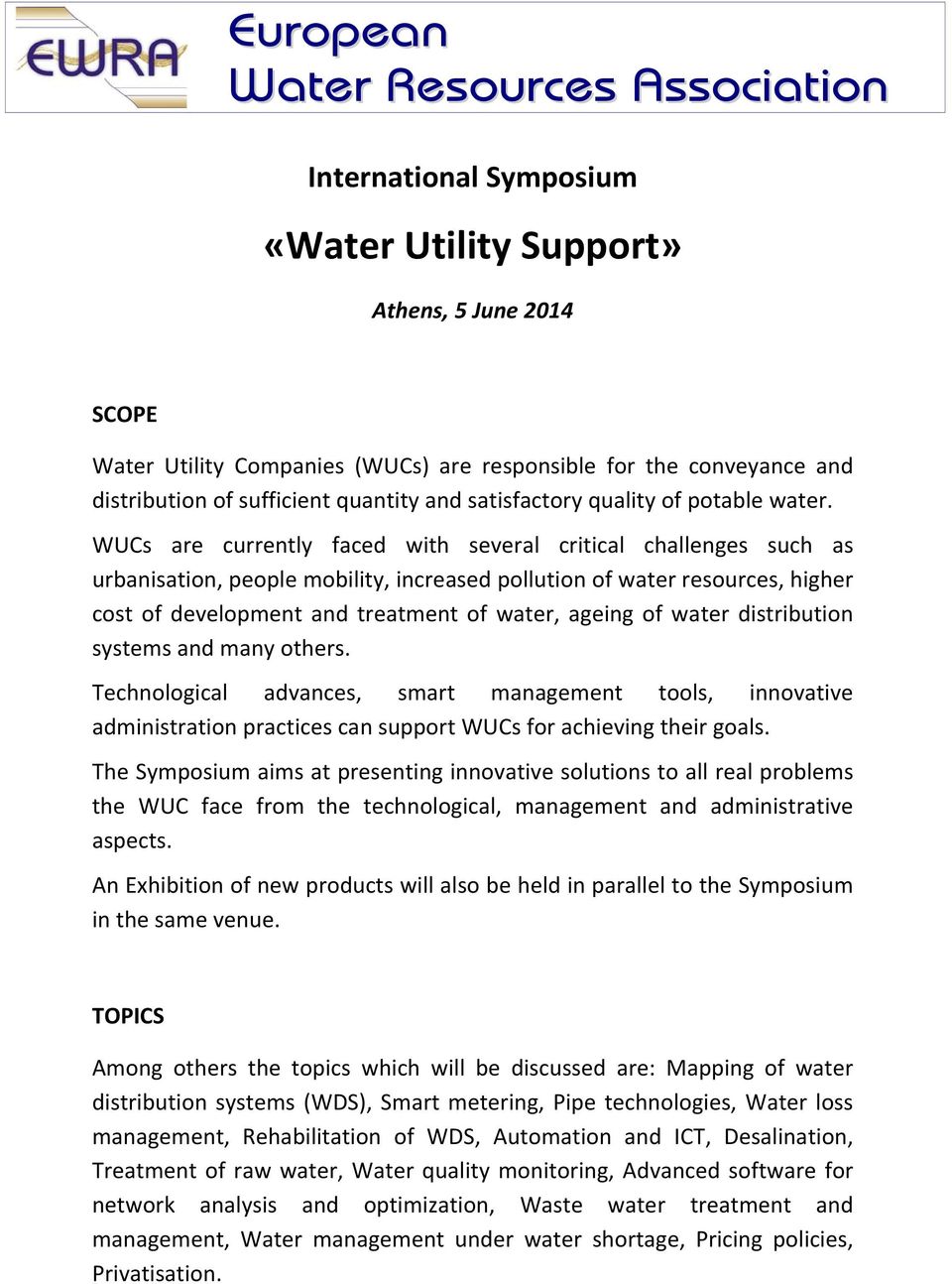 WUCs are currently faced with several critical challenges such as urbanisation, people mobility, increased pollution of water resources, higher cost of development and treatment of water, ageing of