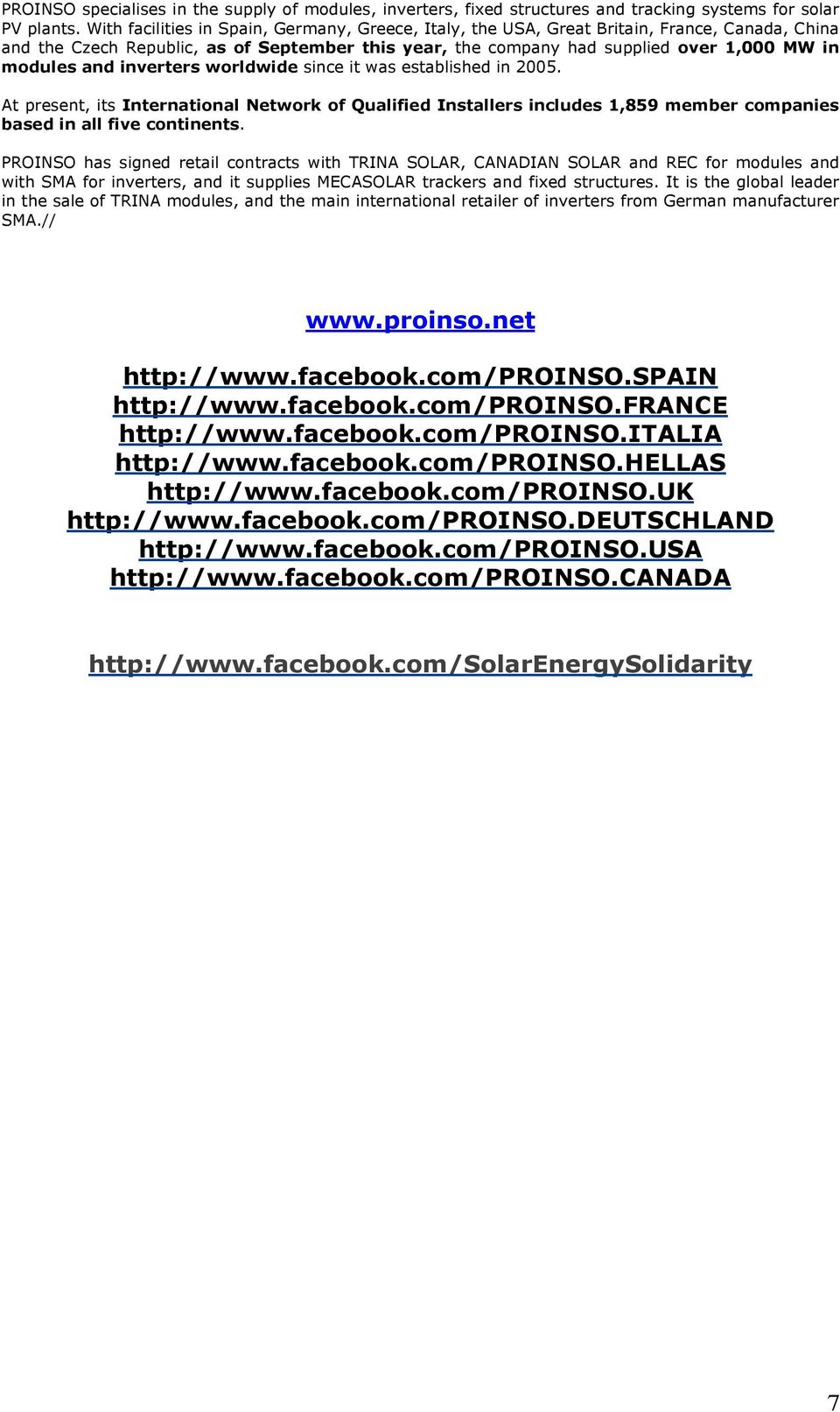 and inverters worldwide since it was established in 2005. At present, its International Network of Qualified Installers includes 1,859 member companies based in all five continents.