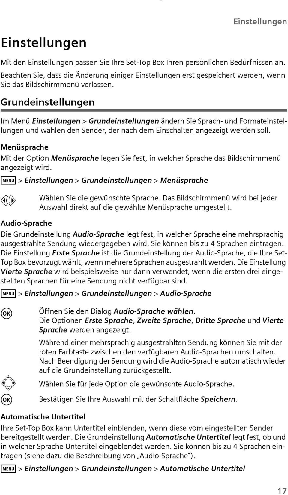 Grndeinstellngen Im Menü Einstellngen > Grndeinstellngen ändern Sie Sprach- nd Formateinstellngen nd wählen den Sender, der nach dem Einschalten angezeigt werden soll.
