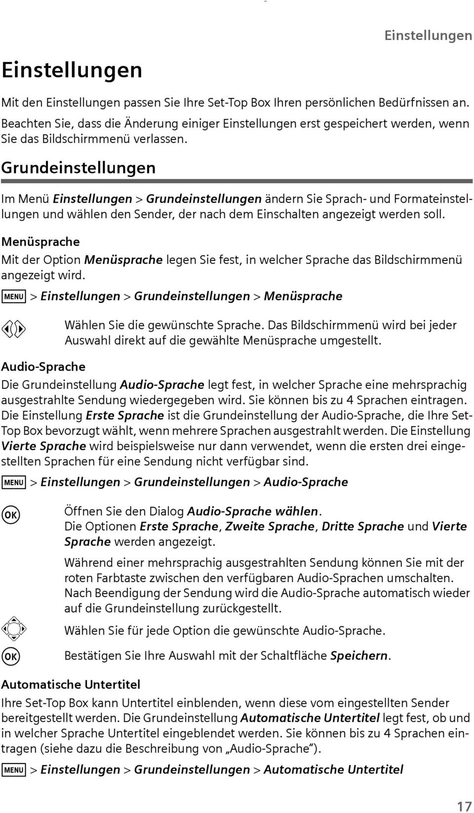 Grndeinstellngen Im Menü Einstellngen > Grndeinstellngen ändern Sie Sprach- nd Formateinstellngen nd wählen den Sender, der nach dem Einschalten angezeigt werden soll.