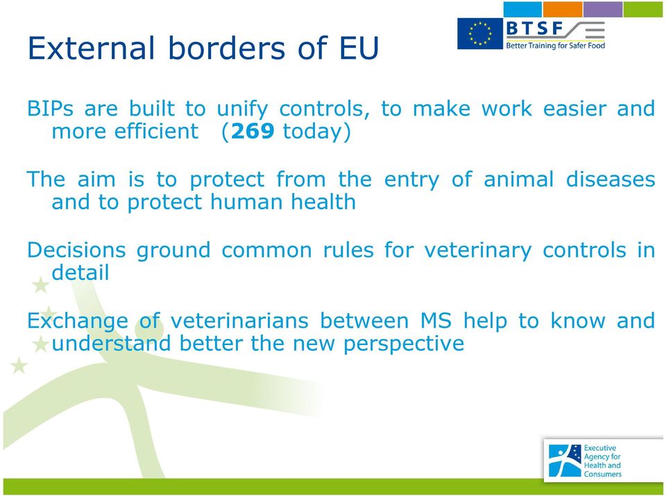 protect human health Decisions ground common rules for veterinary controls in detail