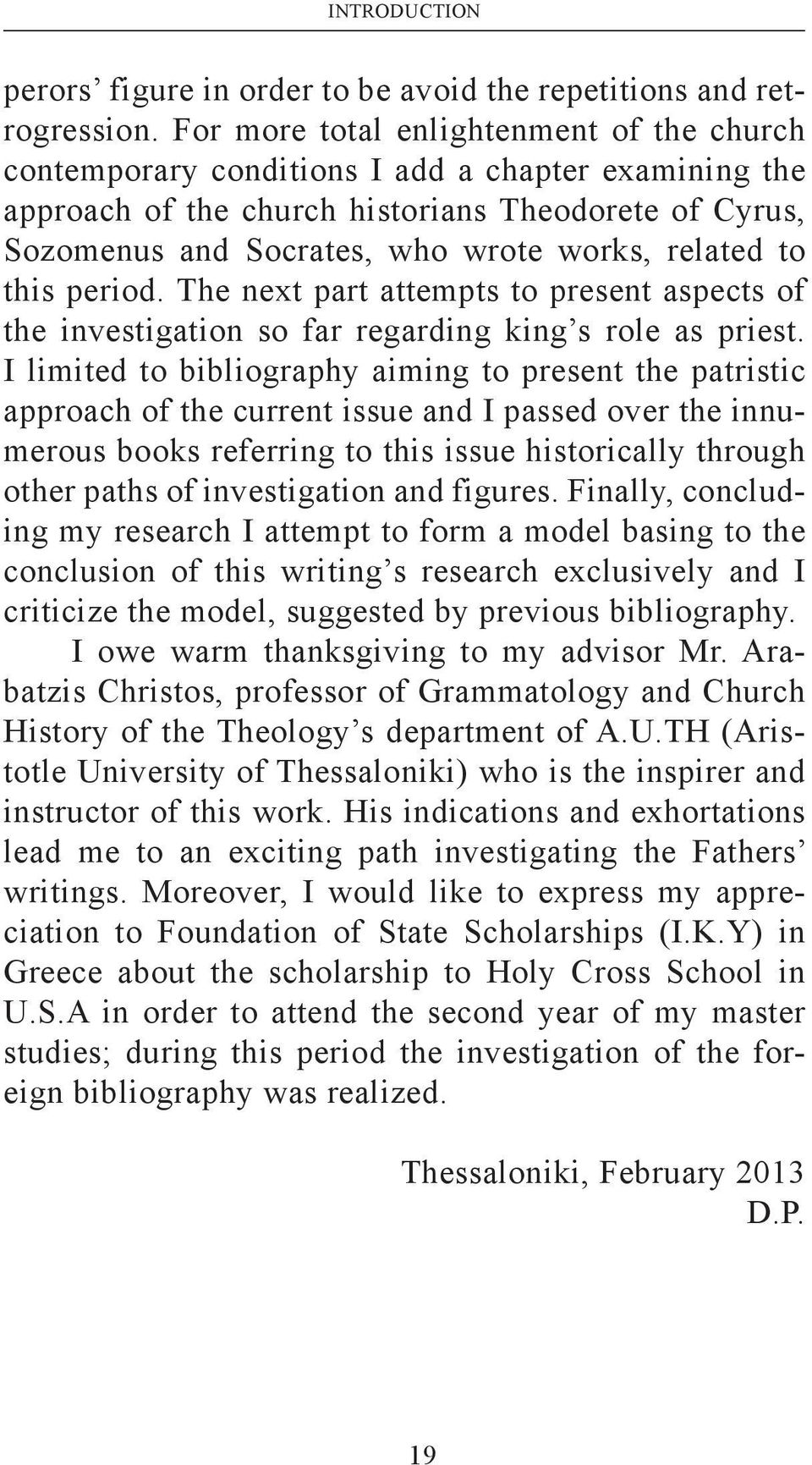 related to this period. The next part attempts to present aspects of the investigation so far regarding king s role as priest.