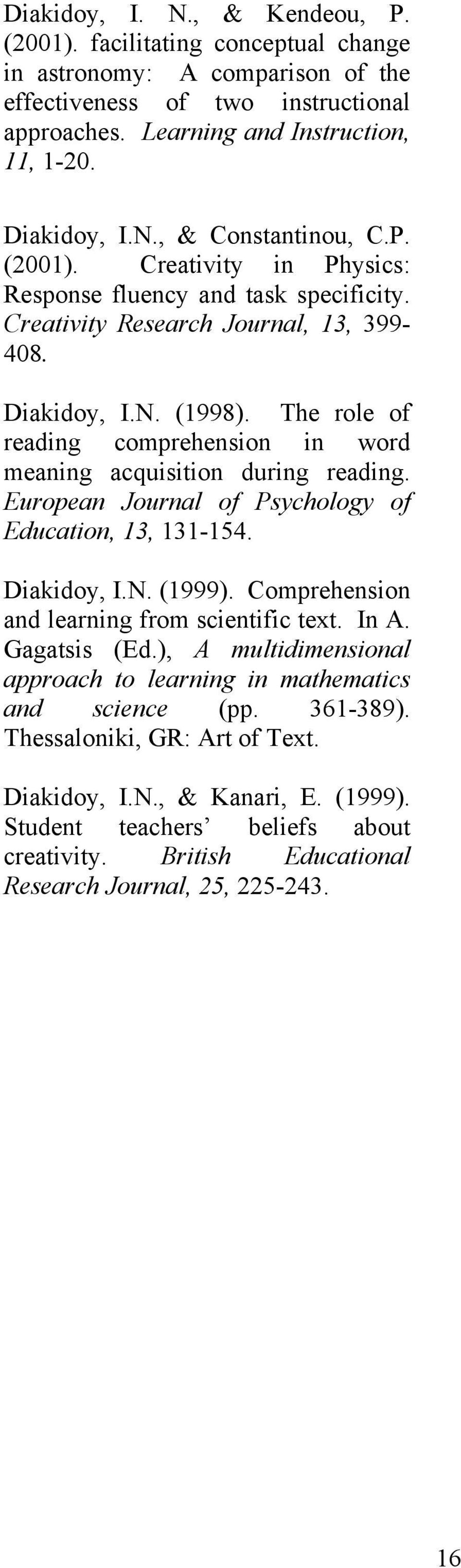 The role of reading comprehension in word meaning acquisition during reading. European Journal of Psychology of Education, 13, 131-154. Diakidoy, I.N. (1999).