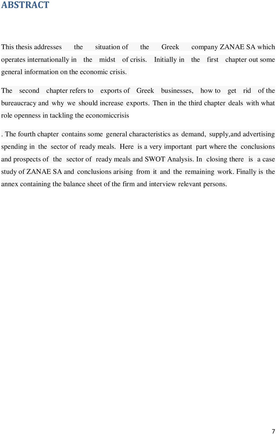 The second chapter refers to exports of Greek businesses, how to get rid of the bureaucracy and why we should increase exports.