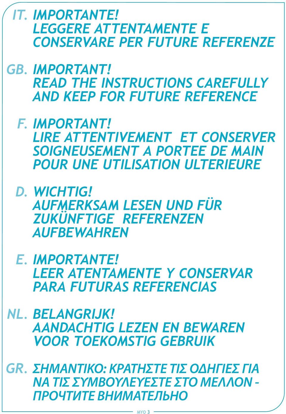 LIRE ATTENTIVEMENT ET CONSERVER SOIGNEUSEMENT A PORTEE DE MAIN POUR UNE UTILISATION ULTERIEURE WICHTIG!